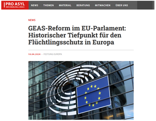 Pro Asyl: GEAS-Reform im EU-Parlament: Historischer Tiefpunkt für den Flüchtlingsschutz in Europa (04/2024)