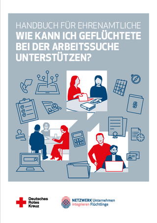 Handbuch für Ehrenamtliche Wie kann ich Geflüchtete bei der Arbeitssuche unterstützen? (02/2020)