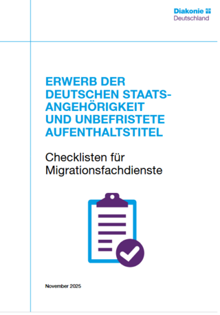Diakonie: Checklisten zu verschiedenen unbefristeten Aufenthaltstiteln und zur Einbürgerung (11/2025)