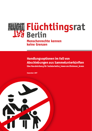 Handlungsoptionen im Fall von Abschiebungen aus Sammelunterkünften (12/2017)