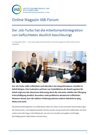 Online Magazin IAB-Forum: Der Job-Turbo hat die Arbeitsmarktintegration von Geflüchteten deutlich beschleunigt (09/2026)