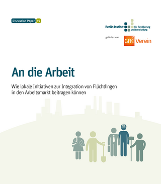 An die Arbeit. Wie lokale Initiativen zur Integration von Flüchtlingen in den Arbeitsmarkt beitragen können (08/2016)