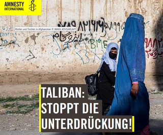 Online-Petition von amnesty international - Taliban: Stoppt die Unterdrückung!