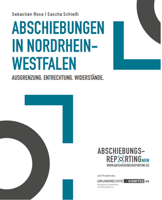 Abschiebungen in Nordrhein-Westfalen. Ausgrenzung. Entrechtung. Widerstände (05/2024)
