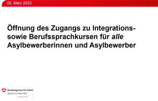 Öffnung des Zugangs zu Integrations- sowie Berufssprachkursen für alle Asylbewerberinnen und Asylbewerber (03/2023)