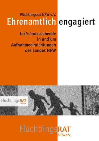 Ehrenamtlich engagiert – für Schutzsuchende in und um Aufnahmeeinrichtungen des Landes NRW (12/2021)