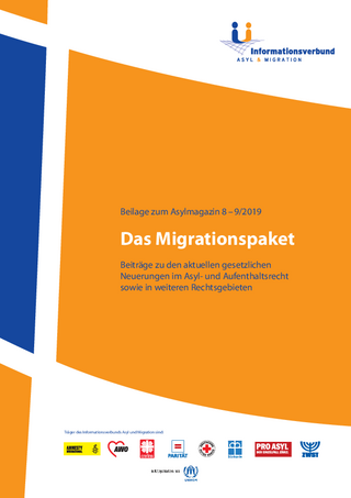 Das Migrationspaket - Beiträge zu den aktuellen gesetzlichen Neuerungen im Asyl- und Aufenthaltsrecht sowie in weiteren Rechtsgebieten (09/2019)