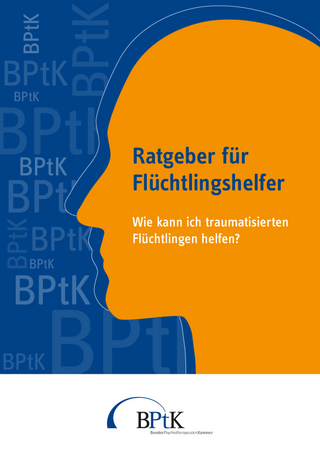 Ratgeber für Flüchtlingshelfer: Wie kann ich traumatisierten Flüchtlingen helfen? (05/2016)