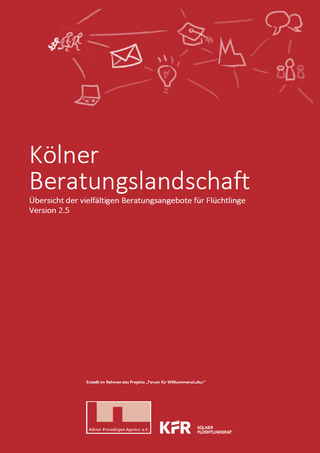 Kölner Beratungslandschaft. Übersicht der vielfältigen Beratungsangebote für Flüchtlinge Version 2.5 (04/2024)