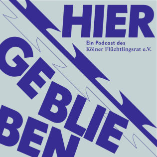 HIERGEBLIEBEN Podcast des Kölner Flüchtlingsrates: Die Situation vom Roma und Sinti in Europa und in Köln (04.07.2022)